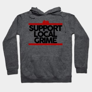 Support Local Grime Hoodie